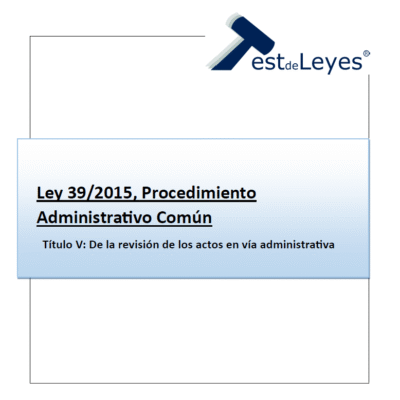Ley 39/2015 - Título V - De la revisión de los actos en vía administrativa