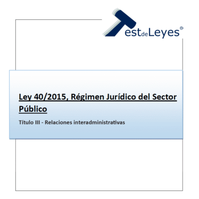 Ley 40/2015 - Título III - Relaciones interadministrativas