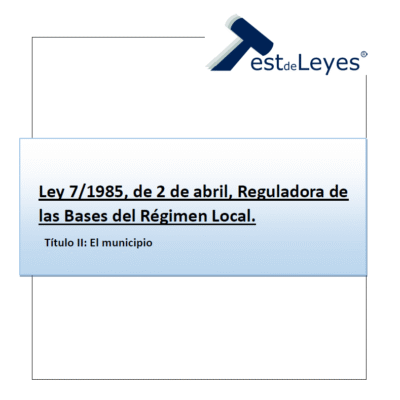 Ley 7/1985, de 2 de abril, Reguladora de las Bases del Régimen Local - Título II - El Municipio