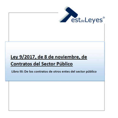 Ley 9/2017, de 8 de noviembre, de Contratos del Sector Público - Libro III Títulos I y II - De los contratos de otros entes del sector público
