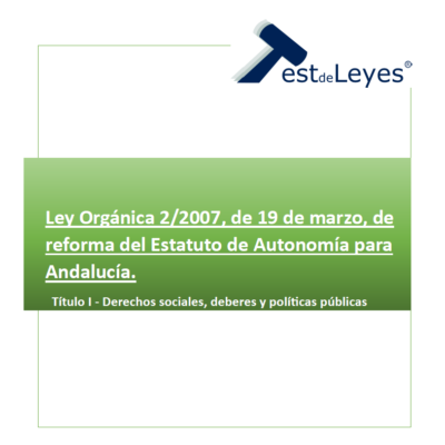 Ley Orgánica 2/2007, de 19 de marzo, de reforma del Estatuto de Autonomía para Andalucía - Título I