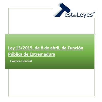 Ley 13/2015, de 8 de abril, de Función Pública de Extremadura - Examen general