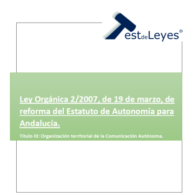Ley Orgánica 2/2007, de 19 de marzo, de reforma del Estatuto de Autonomía para Andalucía - Título III