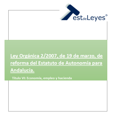 Ley Orgánica 2/2007, de 19 de marzo, de reforma del Estatuto de Autonomía para Andalucía - Título VI