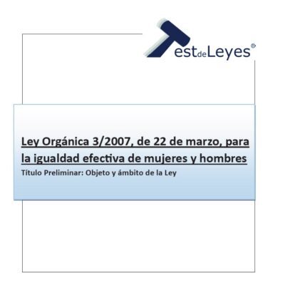 Título Preliminar - Ley Orgánica 3/2007, de 22 de marzo, para la igualdad efectiva de mujeres y hombres