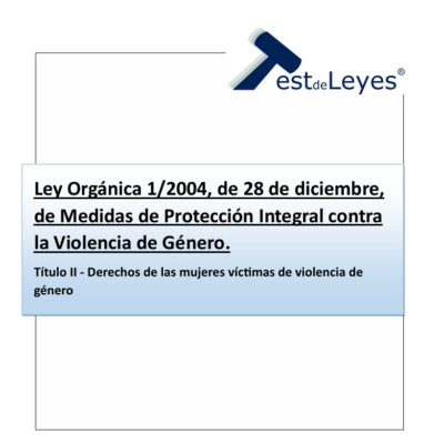Ley Orgánica 1/2004, de 28 de diciembre, de Medidas de Protección Integral contra la Violencia de Género - Título II