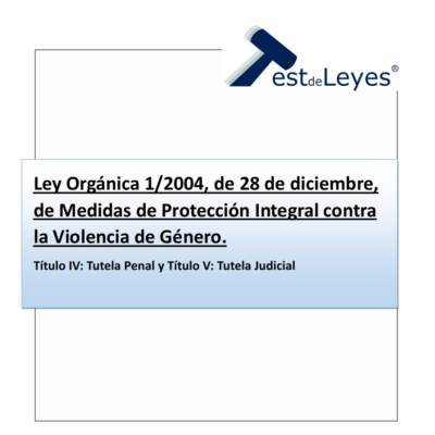 Ley Orgánica 1/2004, de 28 de diciembre, de Medidas de Protección Integral contra la Violencia de Género - Títulos IV y V