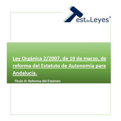 Ley Orgánica 2/2007, de 19 de marzo, de reforma del Estatuto de Autonomía para Andalucía - Título X