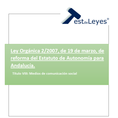 Ley Orgánica 2/2007, de 19 de marzo, de reforma del Estatuto de Autonomía para Andalucía - Título VIII